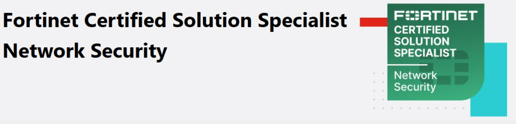 Fortinet Certified Solution Specialist Network Security FCS Program in 2025