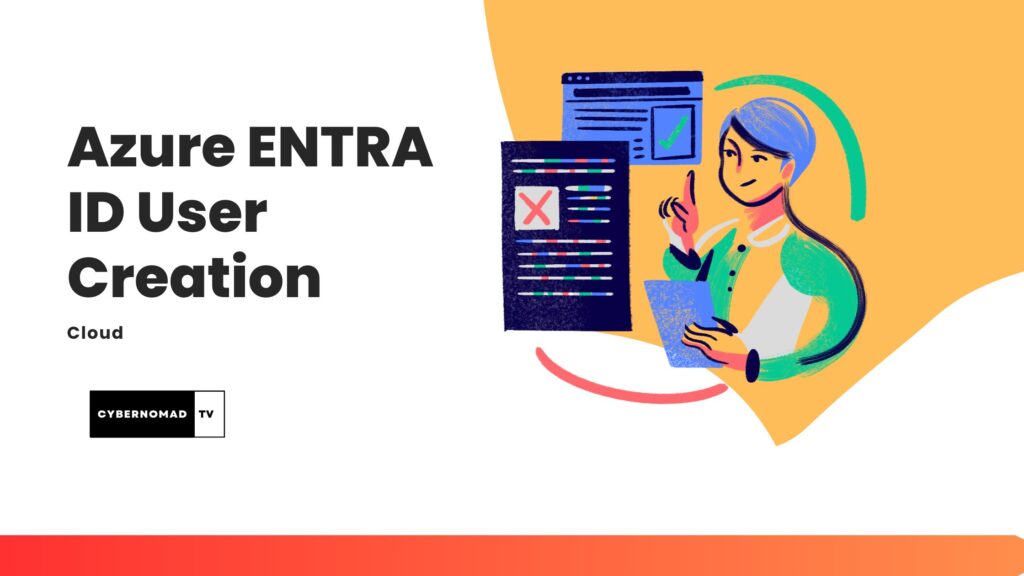 Micrsoft Azure Entra ID USer Account Setup and Active Directory