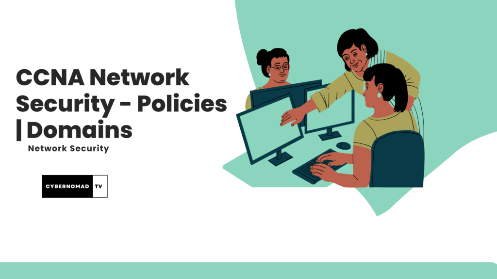 ccna network security policies | domains| compliance